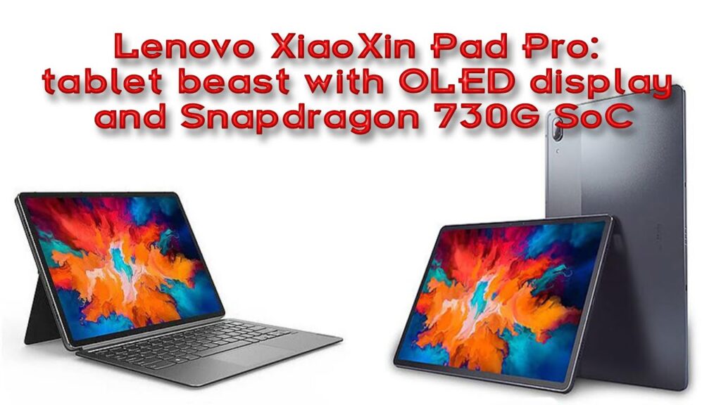 Lenovo Xiaoxin Pad Pro 2021 Tablet should be launched soon