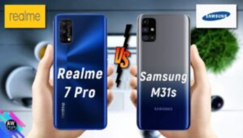 Samsung M31s and Realme 7 Pro