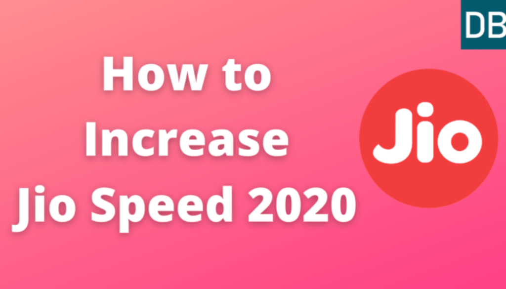 How to Increase Jio speed 2020