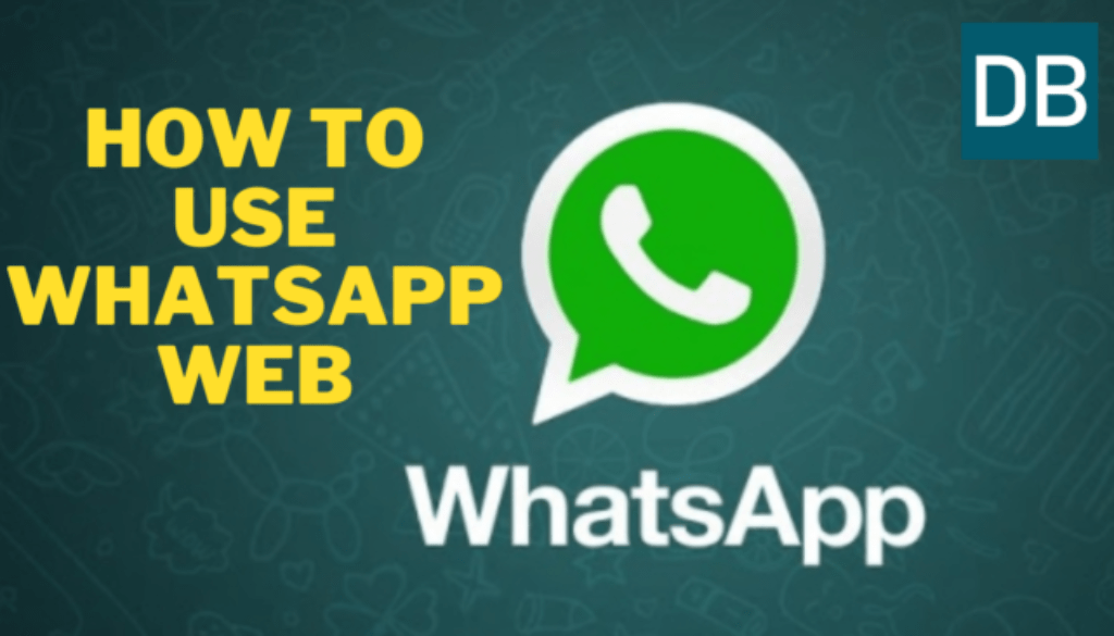 How to Use WhatsApp web