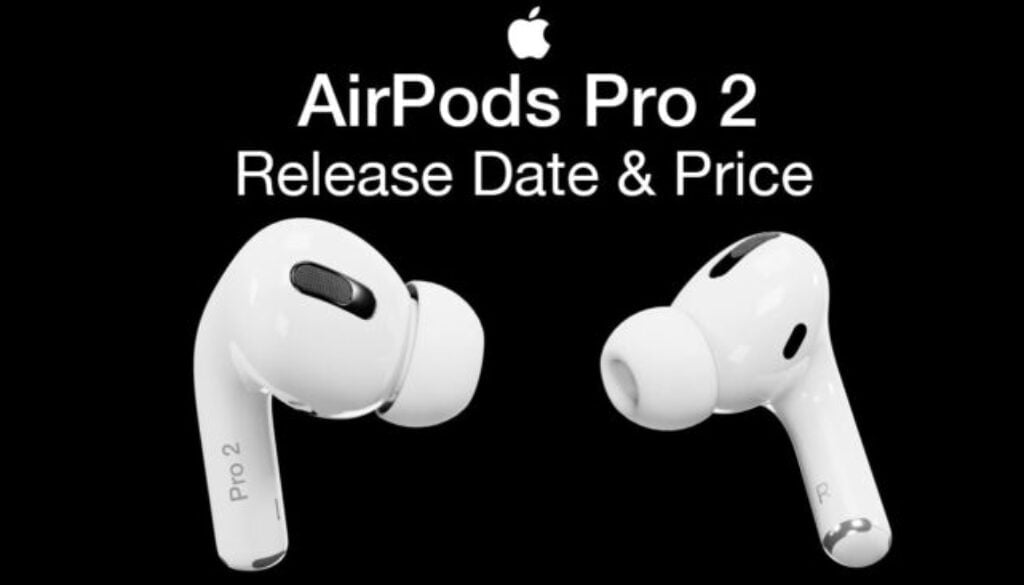 Apple AirPods Pro 2 Release Date