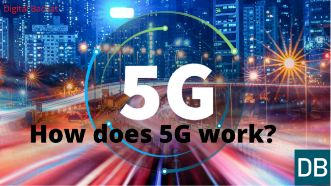 How does 5G work How does 5G work