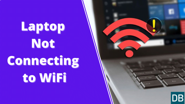 Laptop Not Connecting to WiFi