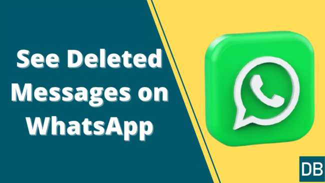 How To See Deleted Messages On WhatsApp - Digital Bachat