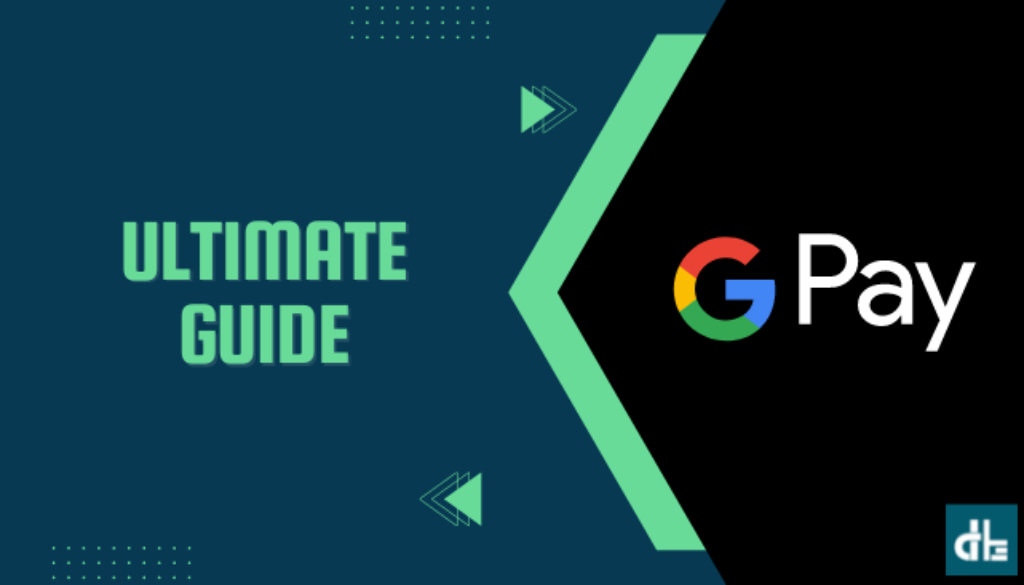 Google Pay Ultimate Guide